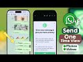 How to Send One Time View Photo Video on WhatsApp! [Updated]
