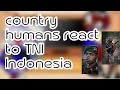 🍒Countryhumans react to TNI Indonesia|| [gacha country indonesia🇮🇩]🍒