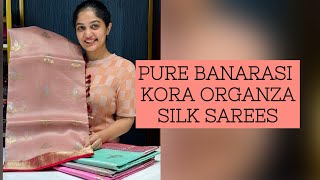 Pure Banarasi Kora Organza Silk Sarees #sareelove