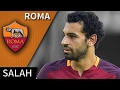 Mohamed Salah • Roma • Magic Skills, Passes & Goals • HD 720p