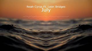 July Noah Cyrus Ft Leon Bridges Extended Version