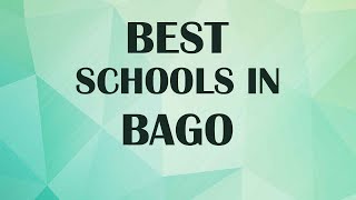 Best Schools around Bago, Myanmar