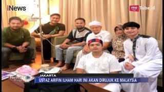 Derita Kanker Nasofaring, Ustaz Arifin Ilham akan Dirujuk ke Penang Malaysia - iNews Pagi 10/01