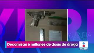 Decomisan 6 millones de dosis de droga en Sonora | Noticias con Yuriria Sierra