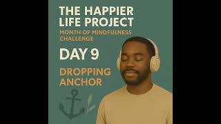 Day 9: Dropping Anchor