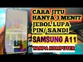 cara mudah hapus lupa pin atau sandi Samsung a11 tanpa komputer