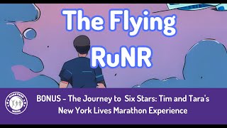 BONUS - The Journey to  Six Stars: Tim and Tara's New York LIve Marathon Experience