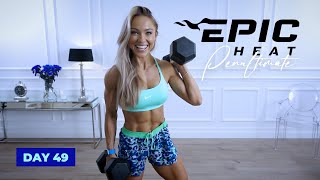 NO FEAR Full Body Workout with Dumbbells - Complexes | EPIC Heat - Day 49