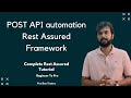 Rest assured API automation framework  - How to automate HTTP Post request using RestAssured