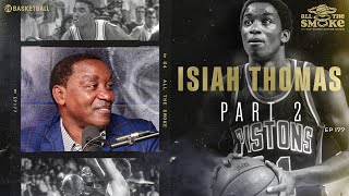 Isiah Thomas - Part 2 | Ep 177 | ALL THE SMOKE Full Episode | SHOWTIME Basketball