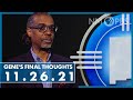 Gene's Final Thoughts | 11.26.21