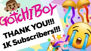 GotchiBoy - THANK YOU!!! - 1K Subscribers!!! - Tamagotchi!!!