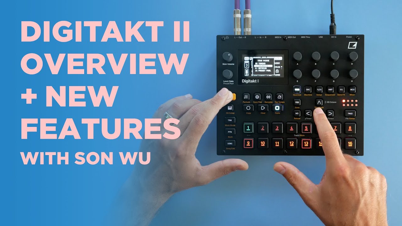 Getting To Know Elektron Digitakt Ii Sampler W Son Wu Youtube