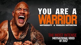 The Most INTENSE Video of 2017 - WARRIOR: A Powerful Motivational Speech Video