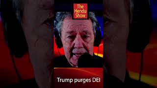 Trump purges DEI #trump #maga #shortvideo #shorts #thehendushow #hendushow #hendu #whitehouse #dei