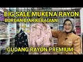 BIG SALE MUKENA RAYON GUDANG BANDUNG. BURUAN BIAR KEBAGIAN