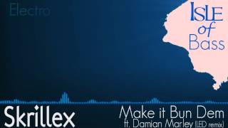 Skrillex - Make it Bun Dem ft. Damian Marley (LED remix)