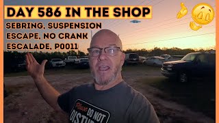 Sebring Suspension, Escape No Crank, Escalade P0011. DAY 586 in the shop fixing cars and trucks