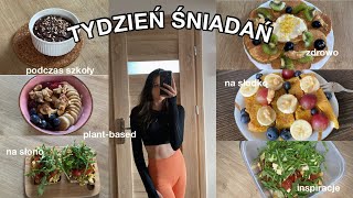 TYDZIEŃ ŚNIADAŃ 🥞 | podczas szkoły, plant-based, proste i szybkie śniadania