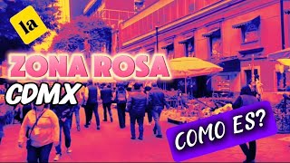 La ZONA ROSA CDMX. 🎉💋 todo lo que necesitas SABER 🇲🇽