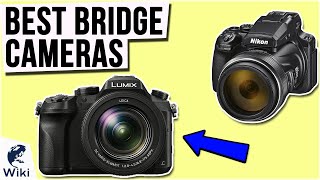 10 Best Bridge Cameras 2021