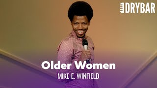 When You're Into Older Women. Mike E. Winfield