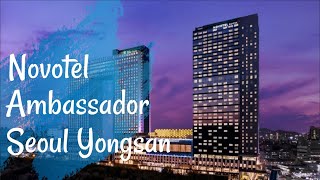 Novotel Ambassador Seoul Yongsan address review best 5 star hotel