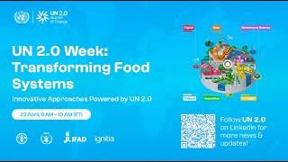 Transforming Food Systems: Innovative Approaches Powered by UN 2.0