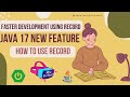 Record Class and How It's Working | Java 17 New Feature | Use of Record in an application