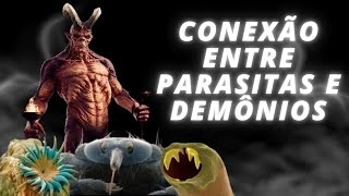 Conexão entre Parasitas e Demônios