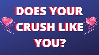 Does Your Crush Like You? Love Personality Test | Quiztopia