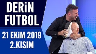 Derin Futbol 21 Ekim 2019 Kısım 2/3 - Beyaz TV