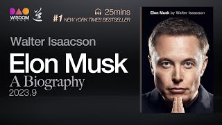 Elon Musk Biography by Wlater Isaacson | The Real Story｜SpaceX, Tesla, Twitter X, Neural Link, xAI…
