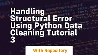 Handling structural error using python data cleaning tutorial 3