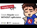 How to create Angular (v14) applications without ngModules (by using Standalone components)