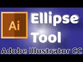 Ellipse Tool - Adobe Illustrator CC 2019