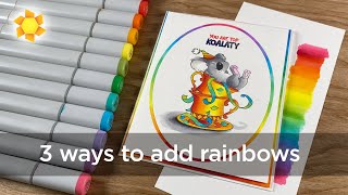 3 ways to add rainbows, with Copic color selections