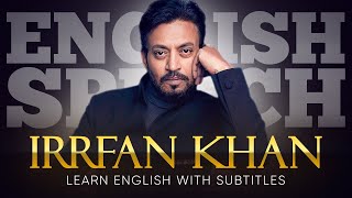 ENGLISH SPEECH | IRRFAN KHAN: Gone Too Soon (English Subtitles)