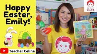 Happy Easter, Emily! | Storytelling for Kids I Online Learning I Story for Children