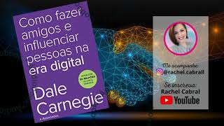 COMPLETO | Como Fazer Amigos e Influenciar Pessoas na ERA DIGITAL - Dale Carmegie e Associados