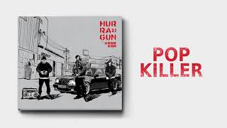 Hurragun - Pop killer (prod. Dj Rezumé)