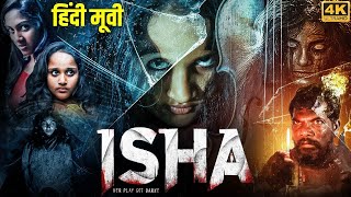 Isha - Horror Hindi Dubbed 2023 | Full Horror Movie South