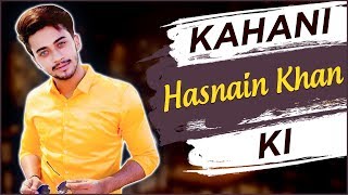 KAHANI HASNAIN KI | Life Story Of Hasnain Khan | Biography | TikTok, Team 07, Music Video