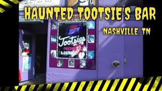 Nashville's Haunted Music City: Tootsies Orchid Lounge \u0026 Broadway Haunts!