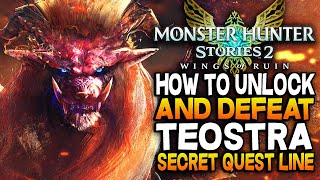 How To Unlock Teostra \u0026 Secret Elder Dragon Quest Line In Monster Hunter Stories 2