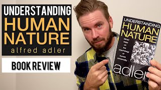 Understanding Human Nature | Alfred Adler | Book review and key lessons