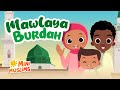 Islamic Songs For Kids 💚 Mawlaya Burdah ☀️ MiniMuslims