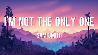 I'm Not The Only One - Sam Smith (Lyrics) // Justin Bieber, Charlie Puth, Meghan Trainor