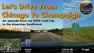 Let's Drive From Chicago to Champaign, Illinois on I-57, I-80 and I-294
