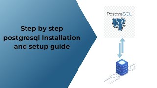 Mastering Postgresql: Quick and Easy Installation Tutorial